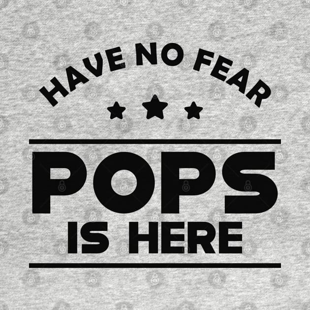 Pops - Have no fear pops is here by KC Happy Shop